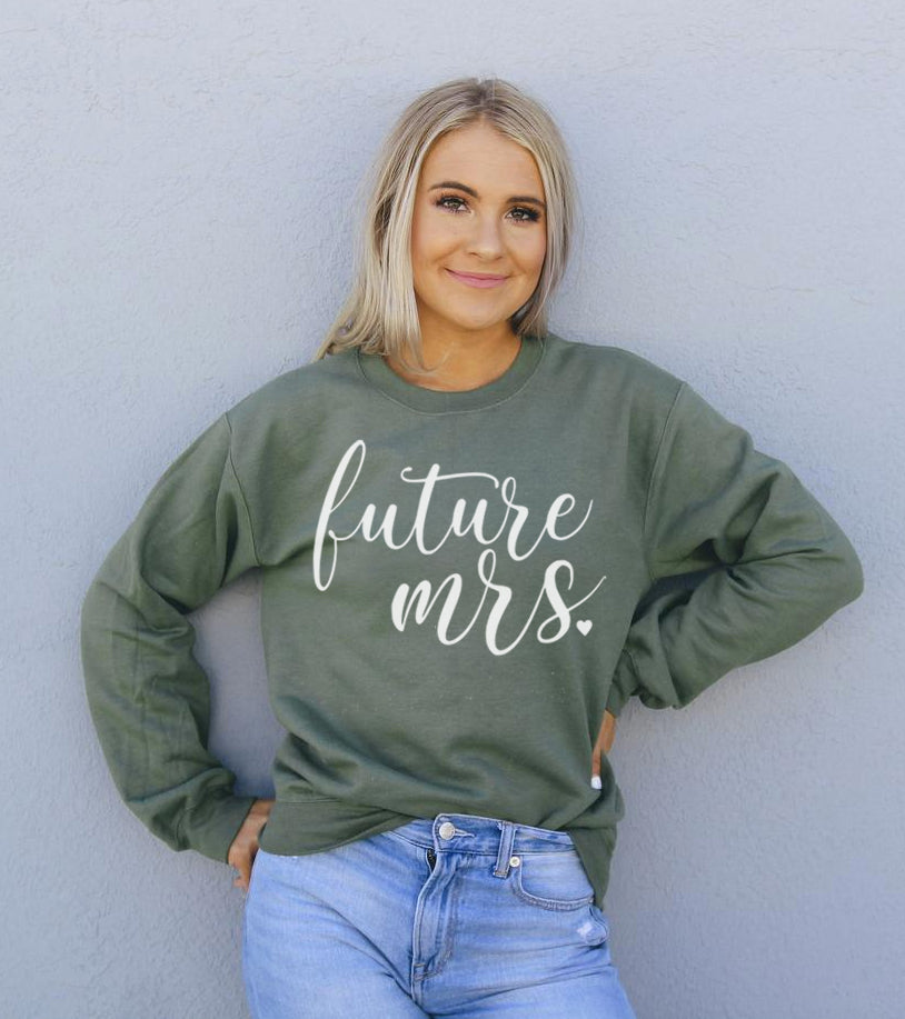 Future Mrs Sweatshirt